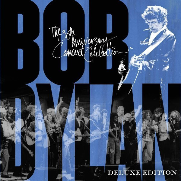 Bob Dylan, The 30th Anniversary Concert Celebration [Deluxe Edition]